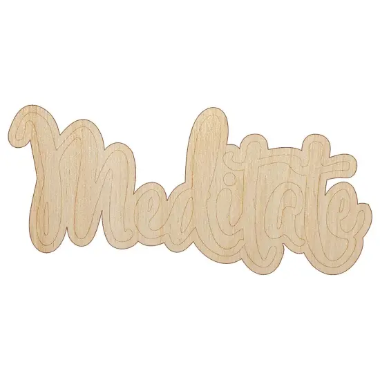 Meditate Elegant Text Self Care Unfinished Wood Shape Piece Cutout for DIY Craft Projects {7}