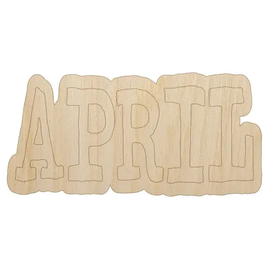 April Month Calendar Fun Text Unfinished Wood Shape Piece Cutout for DIY Craft Projects {1}