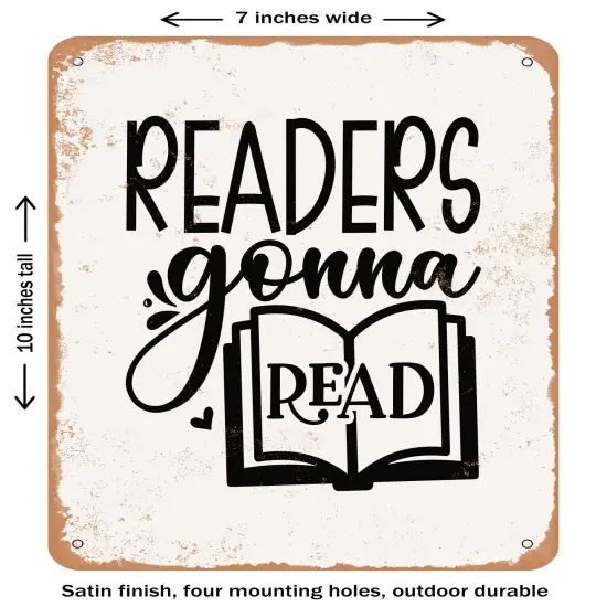 DECORATIVE METAL SIGN - Readers Gonna Read- Vintage Rusty Look {1}