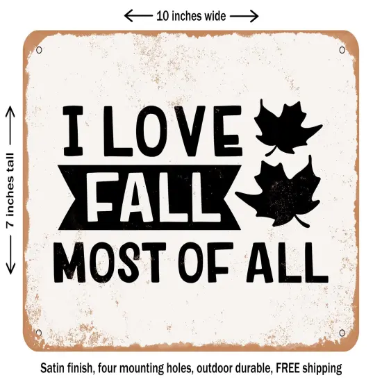 DECORATIVE METAL SIGN - I Love Fall Most of All - 9 - Vintage Rusty Look {1}