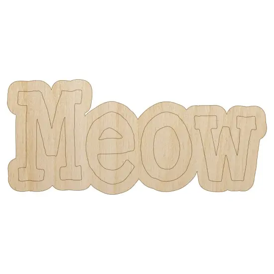 Meow Cat Fun Text Unfinished Wood Shape Piece Cutout for DIY Craft Projects {1}