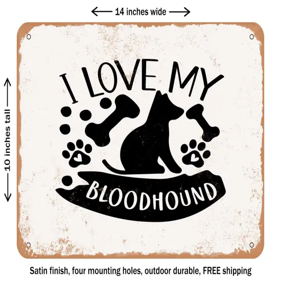 DECORATIVE METAL SIGN - I Love My Bloodhound - 2 - Vintage Rusty Look {1}