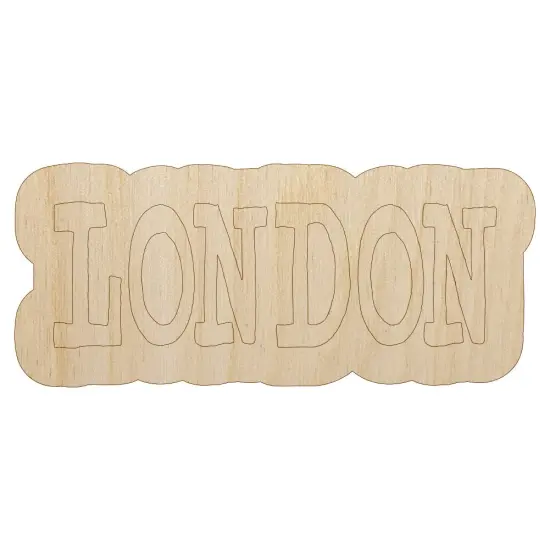 London Fun Text Unfinished Wood Shape Piece Cutout for DIY Craft Projects {1}