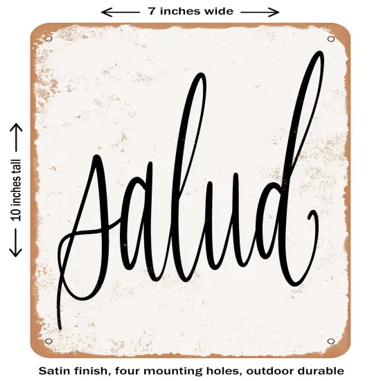 DECORATIVE METAL SIGN - Salud- Vintage Rusty Look {1}