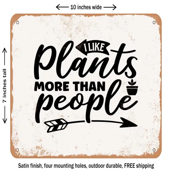 DECORATIVE METAL SIGN - I Like Plants More Than People - Vintage Rusty Look {1}