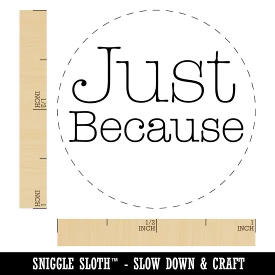 Just Because Typewriter Font Self-Inking Rubber Stamp for Stamping Crafting Planners Blue {1}