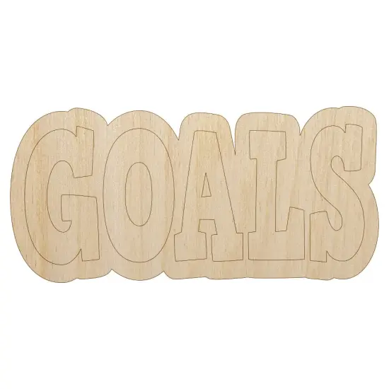 Goals Bold Text Unfinished Wood Shape Piece Cutout for DIY Craft Projects {1}