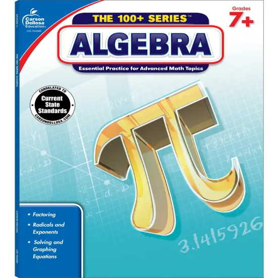 Carson Dellosa The 100 Series Algebra Workbook, Math Book for Grades 7 and Up Covering Fractions, Ratio, Algebraic Expressions, and More, Classroom or Homeschool Curriculum {1}