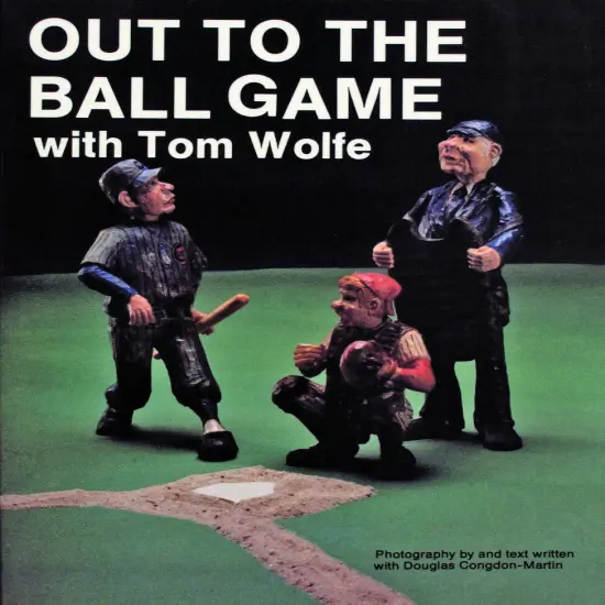 Out to the Ball Game with Tom Wolfe {1}