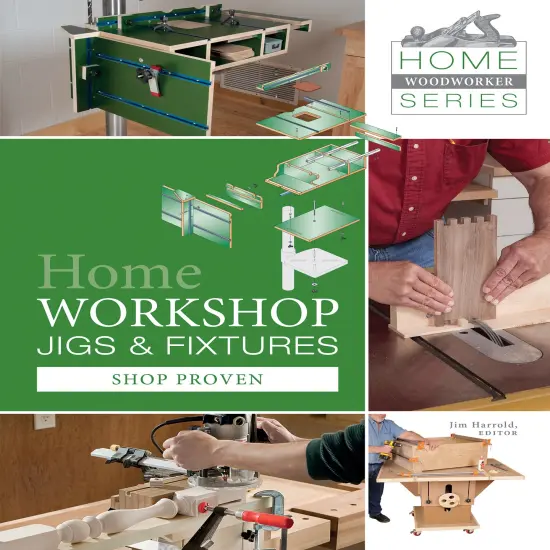 Home Workshop Jigs and Fixtures {1}