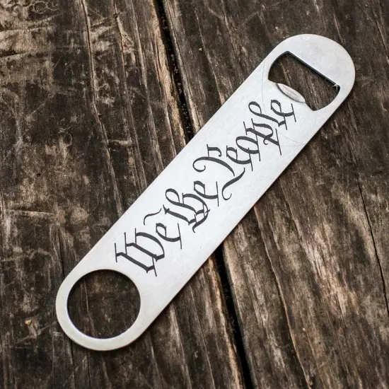 We the People - Bottle Opener {4}