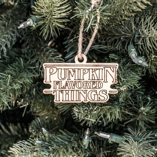 Ornament - Pumpkin Flavored Things - Raw Wood 2x3in {1}