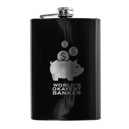 8oz BLACK World's Okayest Banker Flask {1}