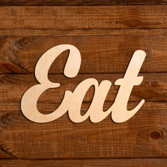 23 in. Unfinished Wooden Cursive "Eat" Sign {1}