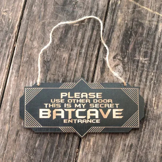 Sign - Secret Batcave Entrance - Door Sign RAW WOOD 4X8 Inches {3}