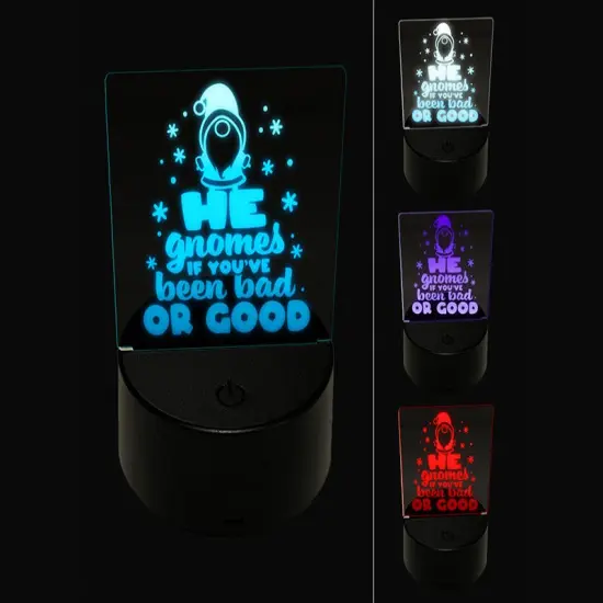He Gnomes if You've Been Bad or Good Christmas Santa 3D Illusion LED Night Light Sign Nightstand Desk Lamp {1}