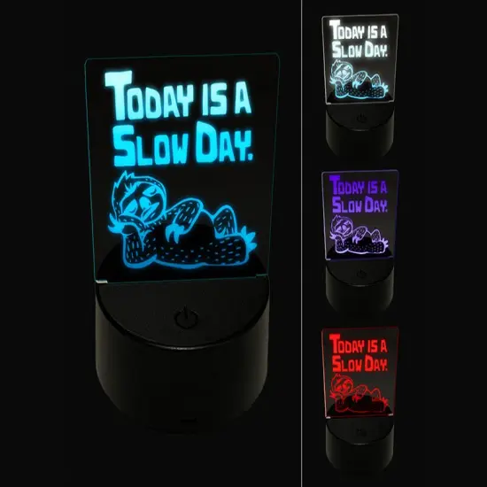 Today is a Slow Day Sloth 3D Illusion LED Night Light Sign Nightstand Desk Lamp {1}