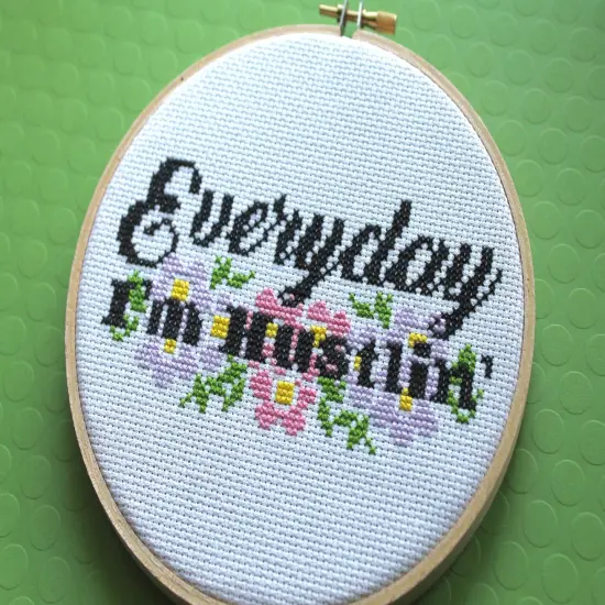 Everyday I'm Hustlin' Counted Cross Stitch DIY KIT Intermediate {2}