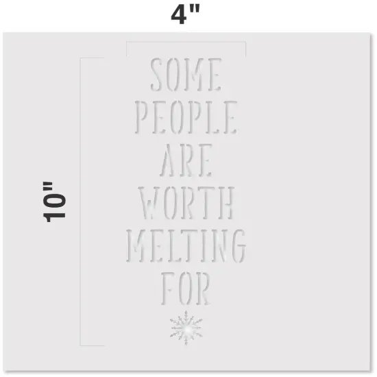 Some People Are Worth Melting For Embossing 12 x 12 Stencil | FS061 By Designer Stencils | Word & Phrase Stencils | Reusable Stencils for Painting on Wood, Wall, Tile, Canvas, Paper, Fabric, Furniture, Floor | Stencil for Home Makeover {2}