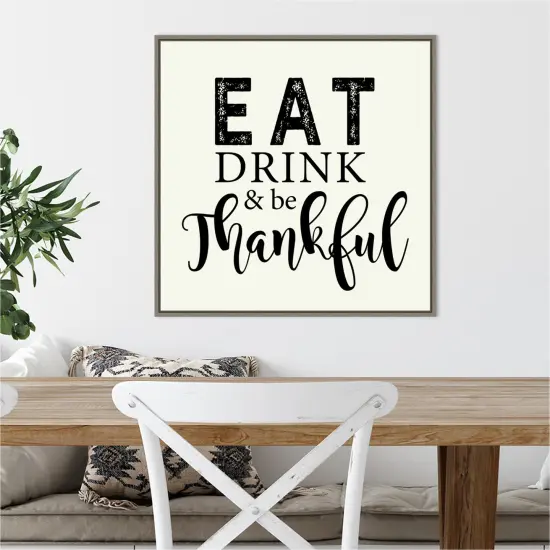 Eat Drink and Be Thankful Script by Amanti Art Portfolio 22-in. W x 22-in. H. Canvas Wall Art Print Framed in Grey {4}