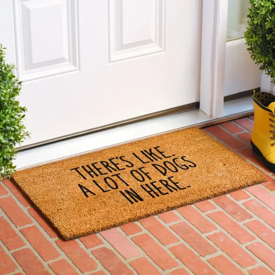 There's Like A Lot of Dogs in Here Doormat {3}