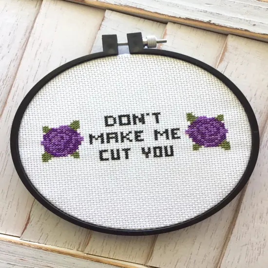 Don't Make Me Cut You Counted Cross Stitch DIY KIT {3}