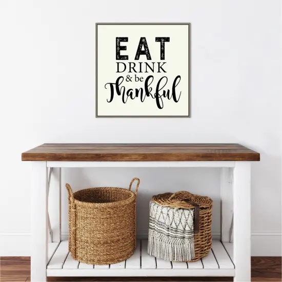 Eat Drink and Be Thankful Script by Amanti Art Portfolio 22-in. W x 22-in. H. Canvas Wall Art Print Framed in Grey {5}