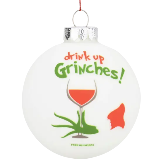 Tree Buddees Drink Up Grinches! Funny Wine Glass Bulb Ornament {1}