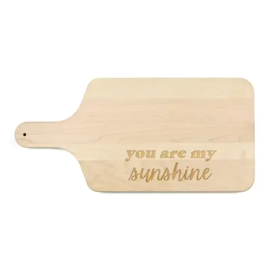 17" You Are My Sunshine Maple Paddle Cutting Board {1}