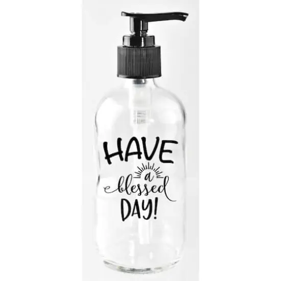 8oz. Have A Blessed Day Glass Soap Dispenser {1}