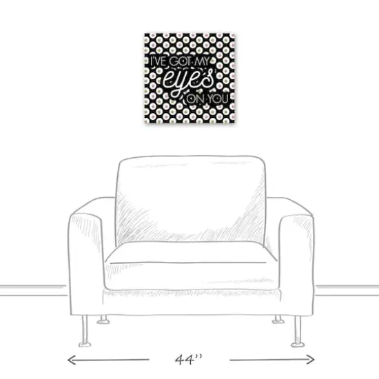 I've Got My Eyes On You Canvas Wall Art {6}