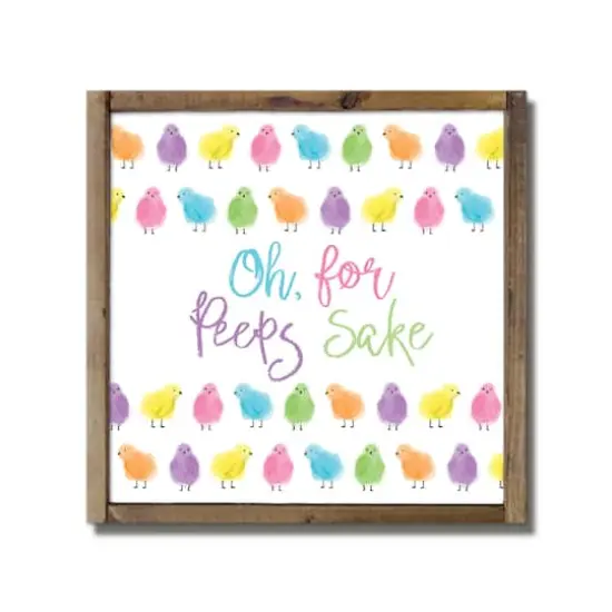 Oh for Peeps Sake Framed Wood Plaque {1}