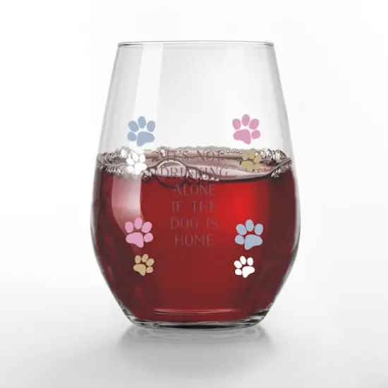 15oz. It's Not Drinking Alone if the Dog is Home Printed Stemless Wine Glass {3}