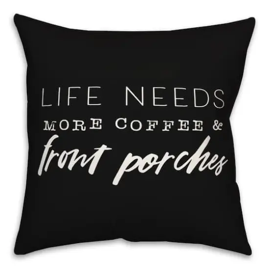 18" x 18" Coffee & Porches Throw Pillow Black {1}