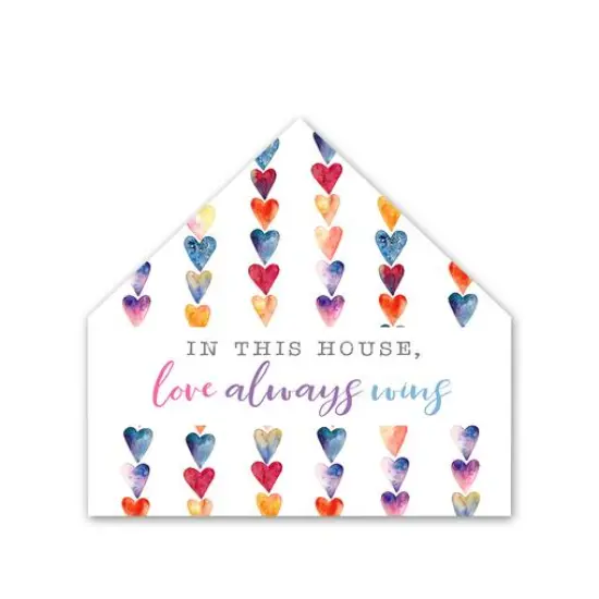 Love Always Wins House Shaped Canvas {1}