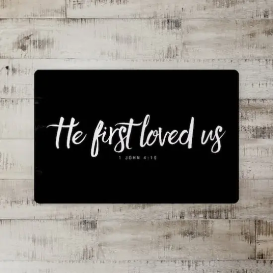 He First Loved Us 18" x 27" Floor Mat {3}