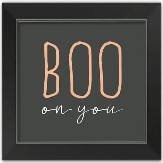 Boo On You Halloween Print in Black Frame {1}