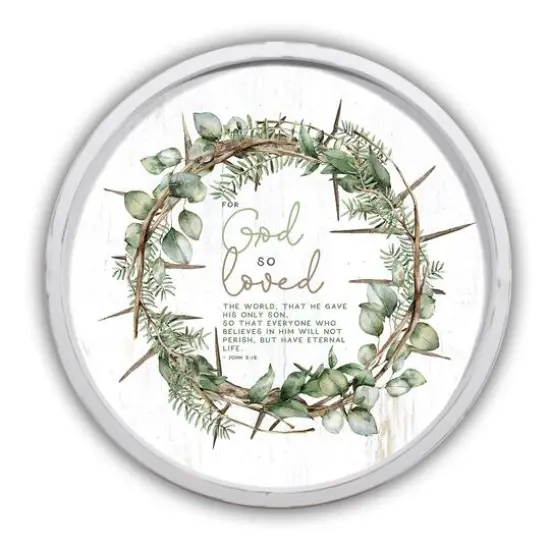 For God So Loved Round White Framed Print {1}