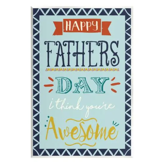 Stupell Industries You're Awesome Father's Day Phrase Wall Plaque Art {1}