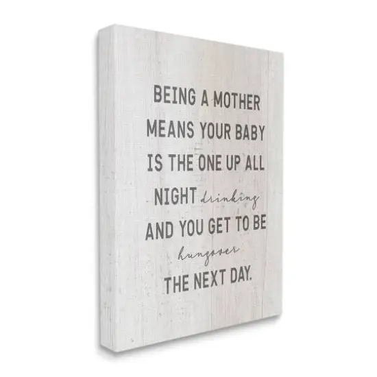 Stupell Industries Being a Mother Funny Phrase Up All Night Canvas Wall Art {4}