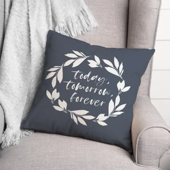 18" x 18" Today Tomorrow Forever Throw Pillow Slate {3}