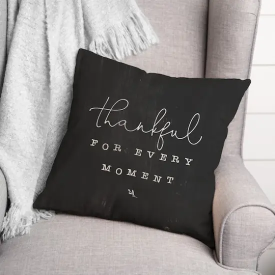 Black Thankful For Every Moment Throw Pillow {3}