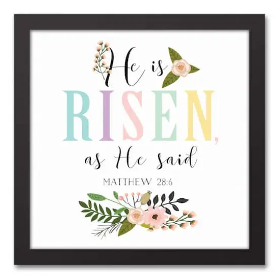 He is Risen as He said 13.73" x 13.73" Black Framed Canvas {1}