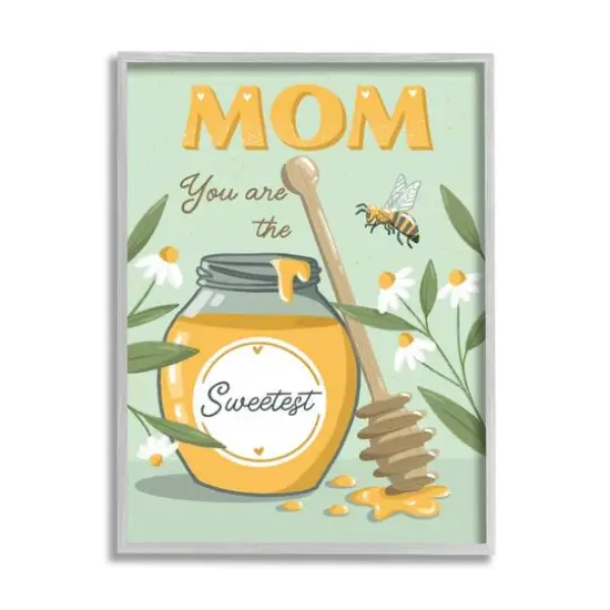 Stupell Industries Mom You Are The Sweetest Honey Jar Framed Giclee Art Gray {1}
