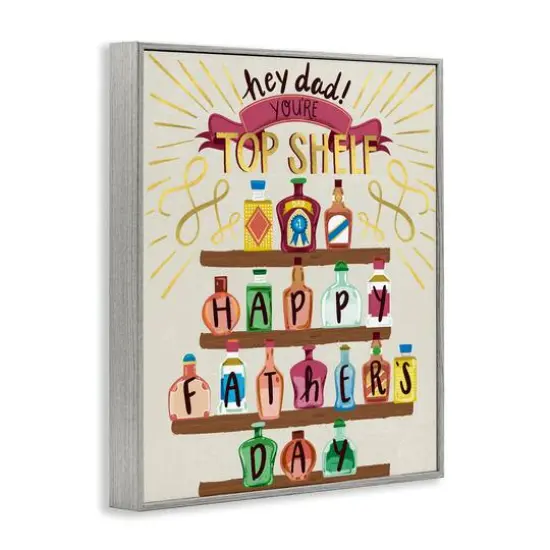 Stupell Industries Dad You're Top Shelf Phrase Framed Giclee Art Gray {4}