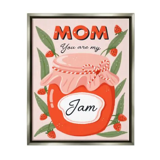 Stupell Industries You Are My Jam Mother's Day Floater Framed Art Gray {1}