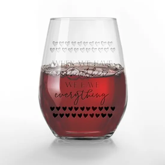 15oz. We Have Everything Engraved Stemless Wine Glass {3}