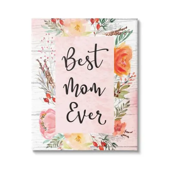 Stupell Industries Best Mom Ever Floral Family Canvas Wall Art {1}