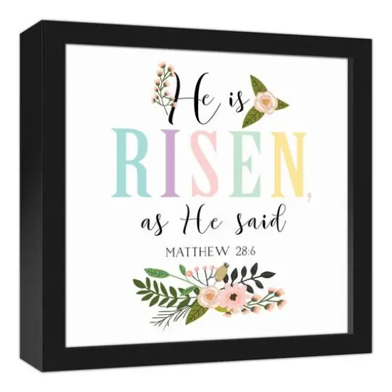 He is Risen as He said 13.73" x 13.73" Black Framed Canvas {3}