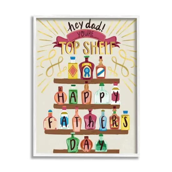 Stupell Industries Dad You're Top Shelf Phrase Framed Giclee Art White {1}